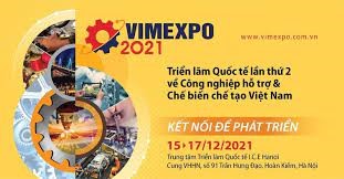 Mời tham gia triển lãm quốc tế về công nghiệp hỗ trợ và chế biến chế tạo Việt nam – VIMEXPO 2021