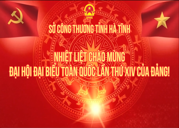 CHÀO MỪNG ĐẠI HỘI ĐẠI BIỂU LẦN THỨ XIV CỦA ĐẢNG